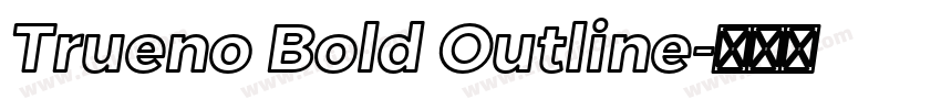 Trueno Bold Outline字体转换